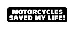"MOTORCYCLES SAVED MY LIFE" Motorcycle Decal